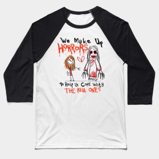 Monsters of the Mind: Designing Horrors as Therapy for Reality Baseball T-Shirt